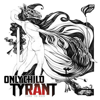 Only Child Tyrant - Time to Run - visuel de l'album